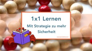 Mehr über den Artikel erfahren Einmaleins lernen: So versteht dein Kind das 1×1 Schritt für Schritt