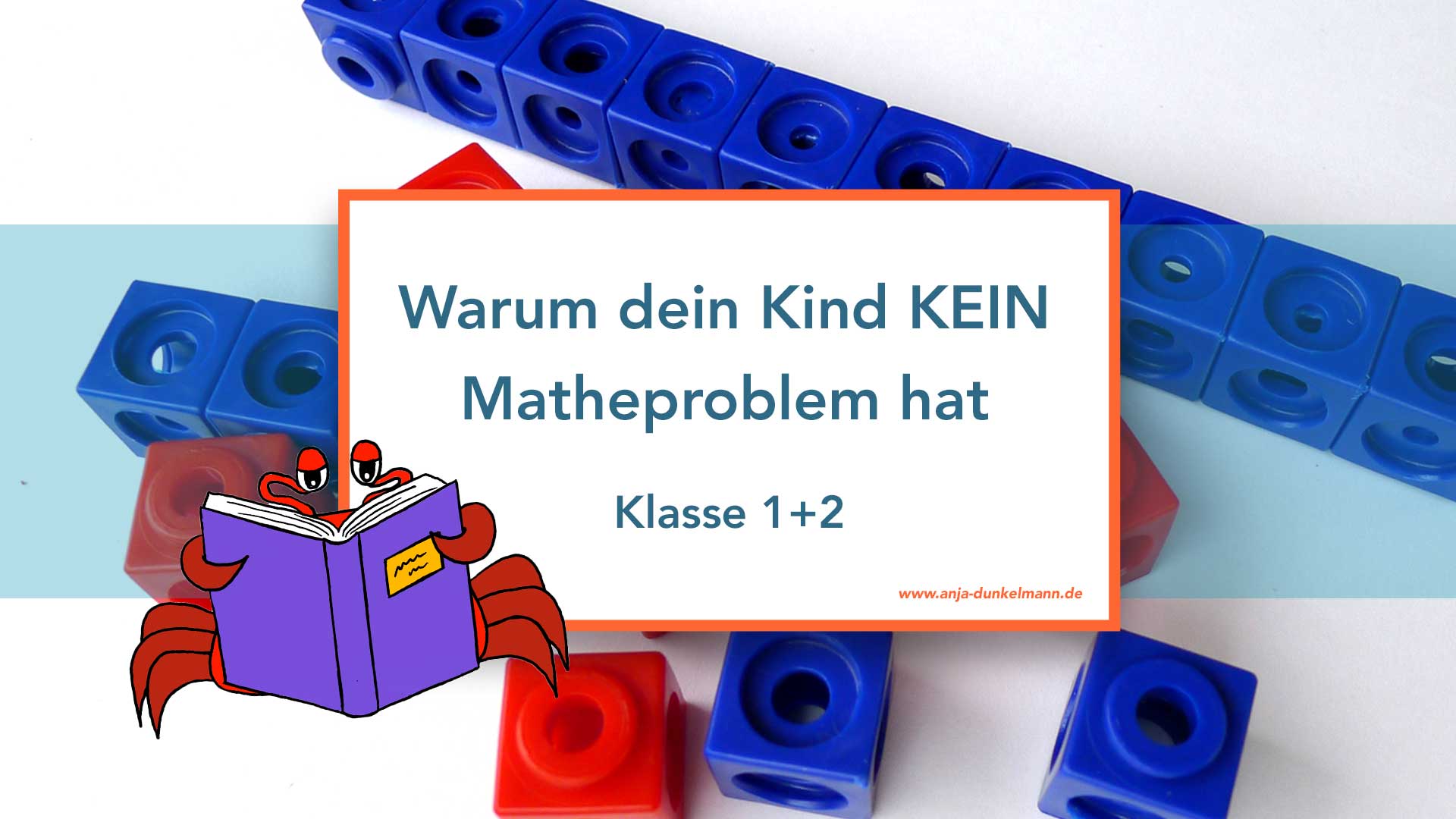Du betrachtest gerade Mathe Grundlagen festigen in Klasse 1-2: Warum dein Kind kein Matheproblem hat