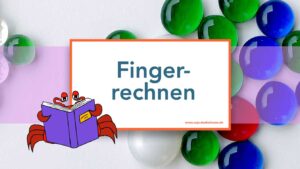 Mein Kind rechnet noch mit den Fingern – woran liegt das?