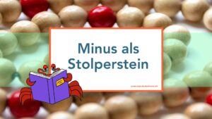 Mehr über den Artikel erfahren Warum Minusrechnen für Kinder oft schwerer ist als Plus